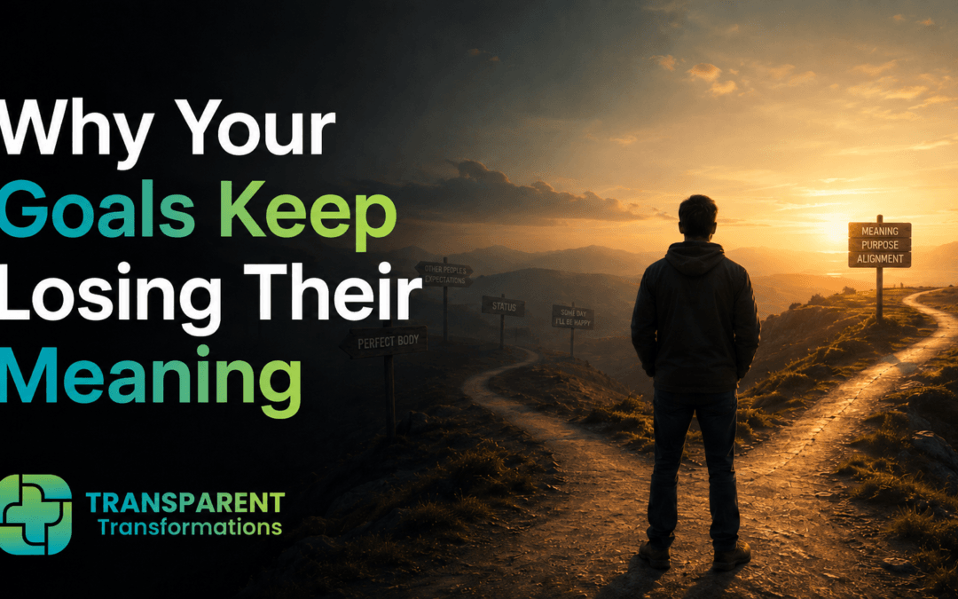 Why Your Goals Keep Losing Their Meaning