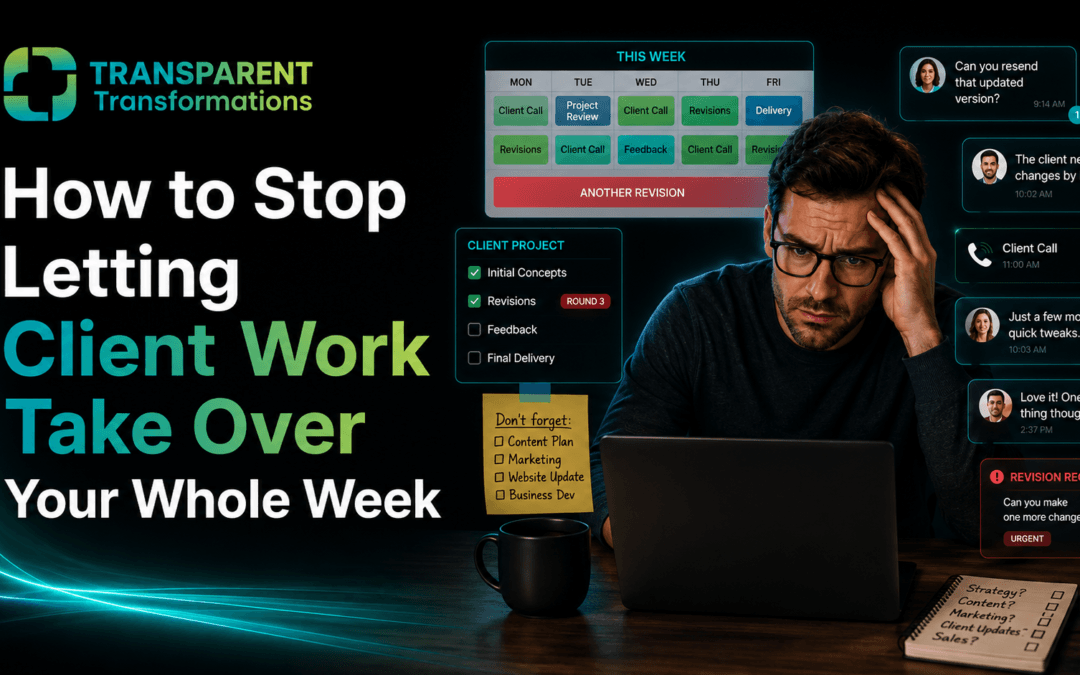 How to Stop Letting Client Work Take Over Your Whole Week